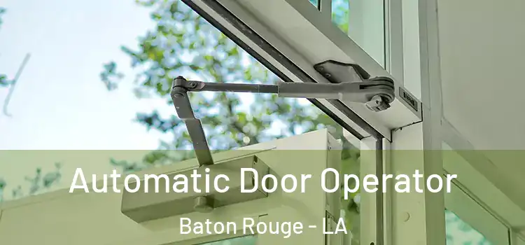 Automatic Door Operator Baton Rouge - LA