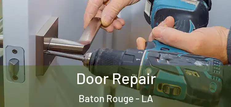 Door Repair Baton Rouge - LA