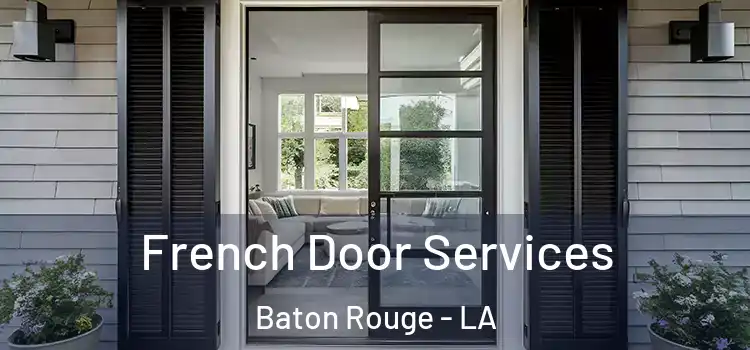 French Door Services Baton Rouge - LA