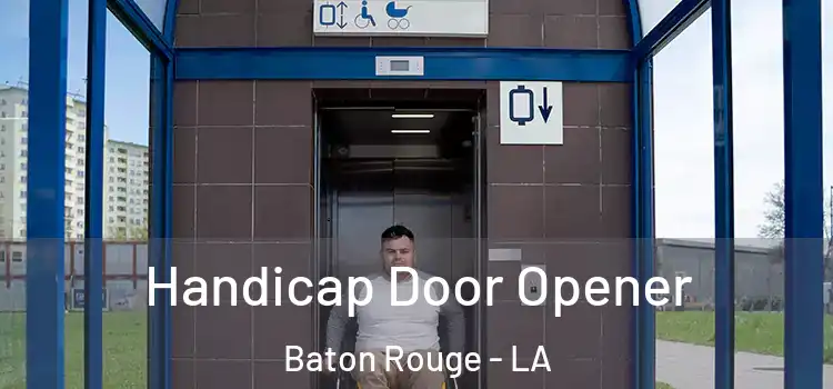 Handicap Door Opener Baton Rouge - LA