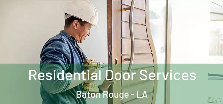 Residential Door Services Baton Rouge - LA