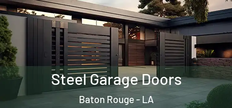Steel Garage Doors Baton Rouge - LA