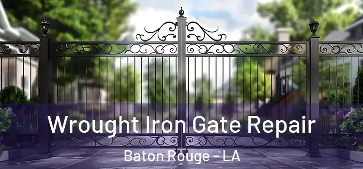 Wrought Iron Gate Repair Baton Rouge - LA